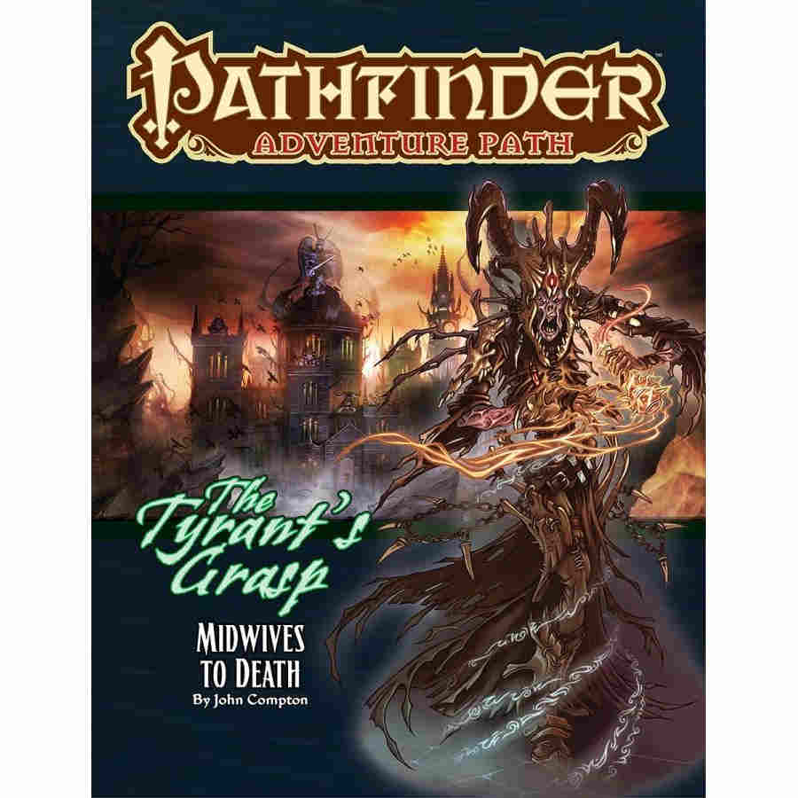 Pathfinder RPG: Adventure Path - Midwives to Death (The Tyrant's Grasp 6 of 6)